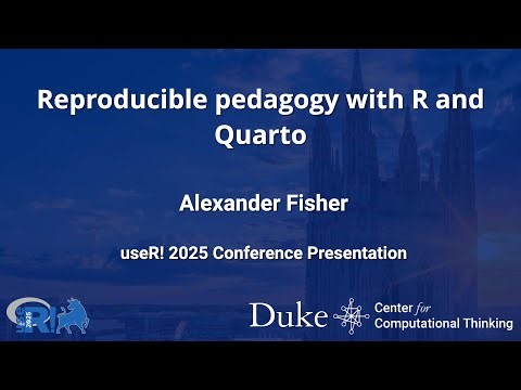 Reproducible pedagogy with R and Quarto - Alexander Fisher