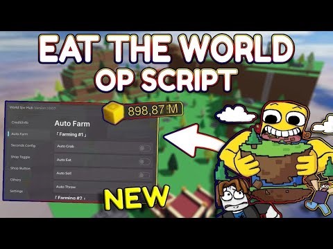 *NEW* Eat the World OP Script (PASTEBIN) 2025
