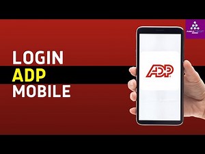 ADP Mobile Login 2024: How to Login to ADP (Full Guide)