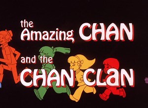 The Amazing Chan and the Chan Clan - The Complete Series