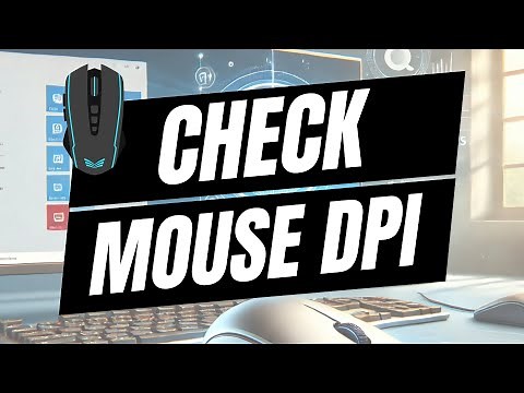How To Check Your Mouse DPI On Windows (PC) - Full Guide