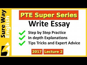 PTE Write Essay Practice Questions, Tips and Expert Advice