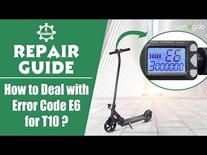 Electric Scooter Repair Guide | How to Deal with Error Code E6 for T10?