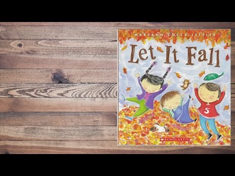Let It Fall READ ALOUD by Maryann Cocca-Leffler