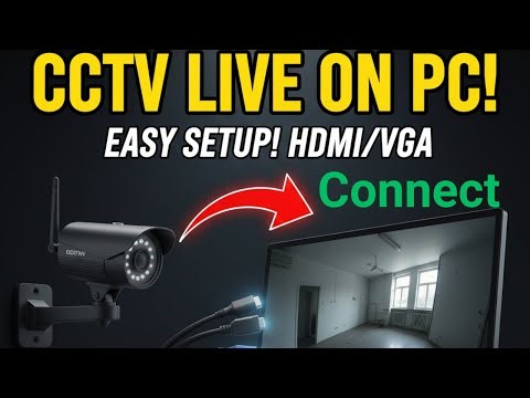How to Connect CCTV Camera to PC Monitor (Direct, DVR and Wireless Methods Explained)