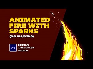 Animated Fire With Sparks(no plugins). Complete After Effect Tutorial
