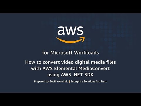 Convert Video Digital Media Files with AWS Elemental MediaConvert using AWS .NET SDK