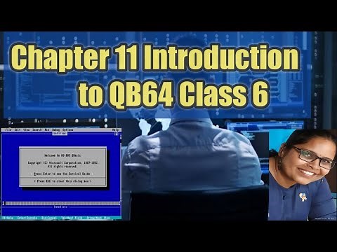 Chapter 11 Introduction to QB64 Class 6