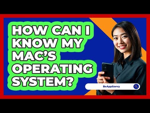 How Can I Know My Mac’s Operating System?