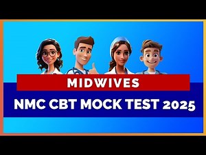 MIDWIFERY NMC CBT MOCK TEST 2025 | MIHIRAA