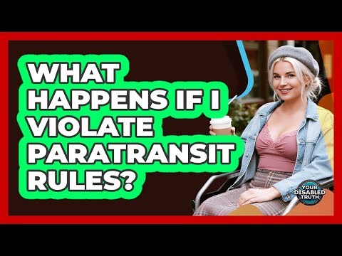 What Happens If I Violate Paratransit Rules?