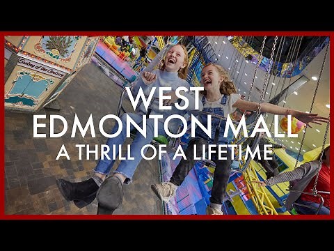 West Edmonton Mall, Alberta - A Thrill of a Lifetime