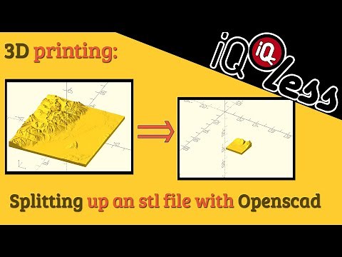 3D Printing: Splitting up an stl file with Openscad