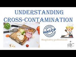 Understanding Cross-Contamination (HACCP Lessons - Part 12)