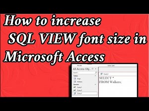 How to increase SQL VIEW font size in Microsoft Access