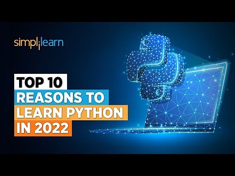 Top 10 Reasons To Learn Python In 2022 | Why You Should Learn Python? | Python | Simplilearn