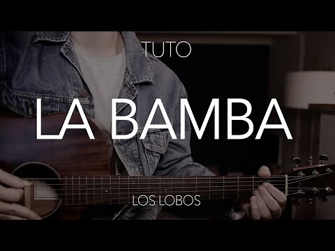 TUTO GUITARE : La bamba (+ version débutant)