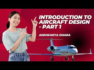 Introduction to Aircraft Design - Part 1 | Aishwarya Dhara
