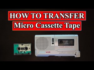 How To Transfer A Micro Cassette Tape To Digital