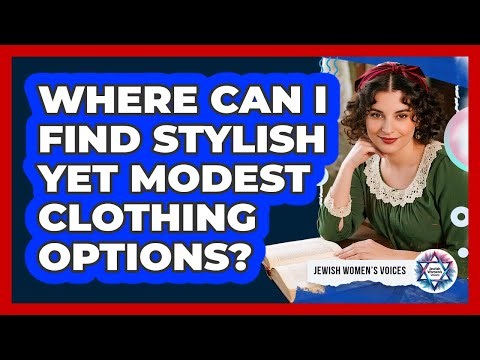 Where Can I Find Stylish Yet Modest Clothing Options?