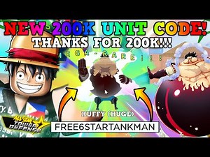 [NEW 200K CODE UNIT]FREE 6 STAR LUFFY TANKMAN & GEMS USE MY NEW CODE ALL STAR TOWER DEFENSE ROBLOX