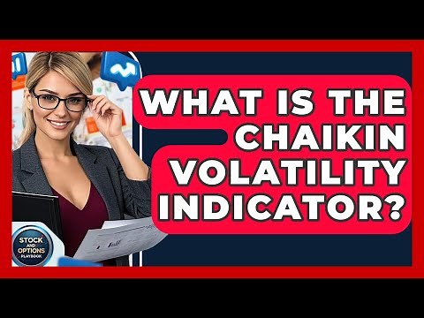 What Is The Chaikin Volatility Indicator? - Stock and Options Playbook