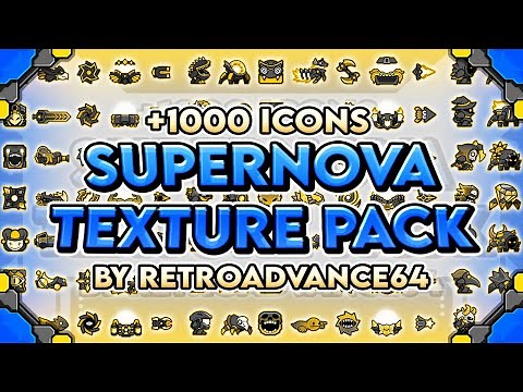 SUPERNOVA TEXTURE PACK +1000 ICONS😱! | (Medium & High) (Android & Steam) | Geometry Dash [2.11]