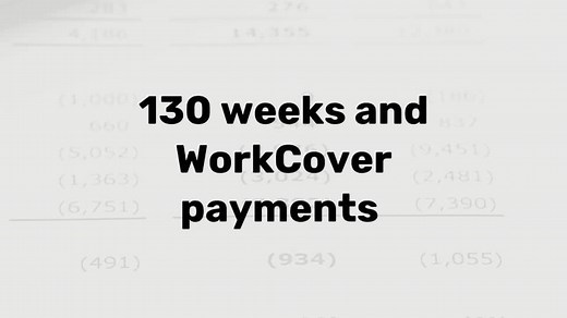 WorkCover payments after 130 weeks (what you should know)