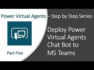 Deploy Power Virtual Agents Chat Bot to Microsoft Teams | Power Virtual Agents | Part Five