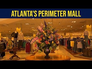 PERIMETER MALL: Explore Georgia's Second Largest Shopping Mail