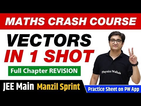 VECTORS in One Shot - Full Chapter Revision | Class 12 | JEE Main