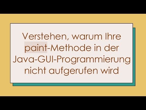 Verstehen, warum Ihre paint-Methode in der Java-GUI-Programmierung nicht aufgerufen wird