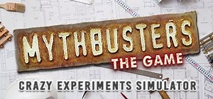 MythBusters: The Game - Crazy Experiments Simulator (2022) - MobyGames
