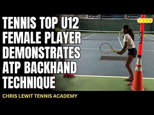 Tennis Top U12 Female Player Demonstrates ATP Backhand Technique