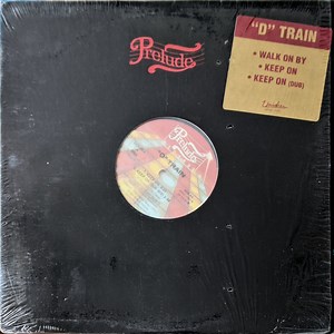 "D" Train - Walk On By / Keep On