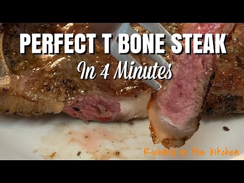 PERFECT T BONE STEAK IN 4 MINUTES