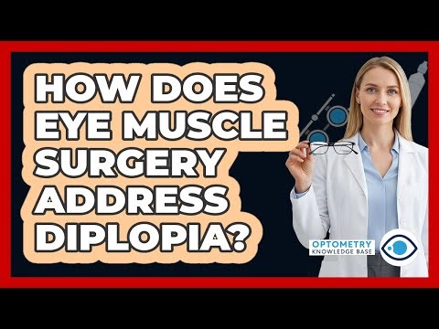 How Does Eye Muscle Surgery Address Diplopia?