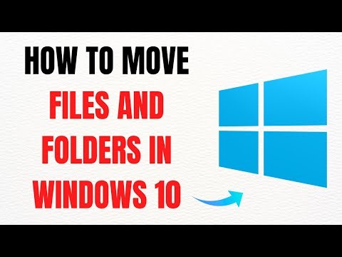 How to Move Files and Folders in Windows 10 – Full Guide