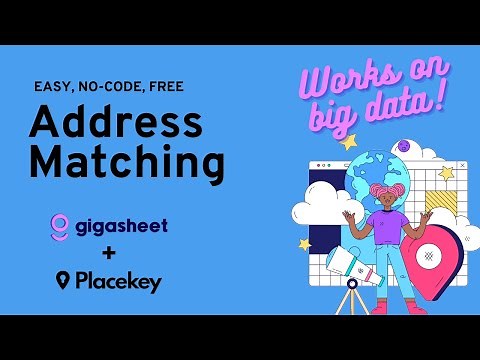 Easy Address Matching with Placekey + Gigasheet - No Excel Formula Needed