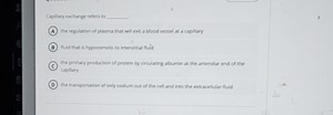 Capillary exchange refers to \qquad(A) the regulation of plasm... | Filo
