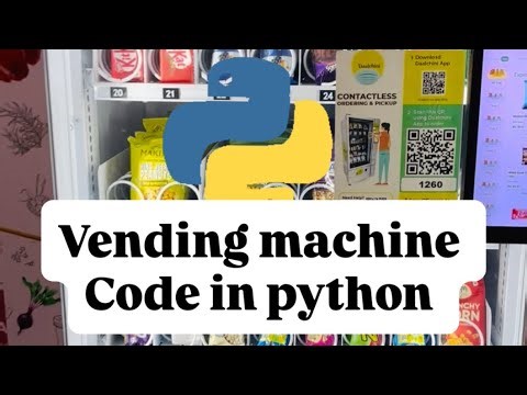 Vending machine programming in python.