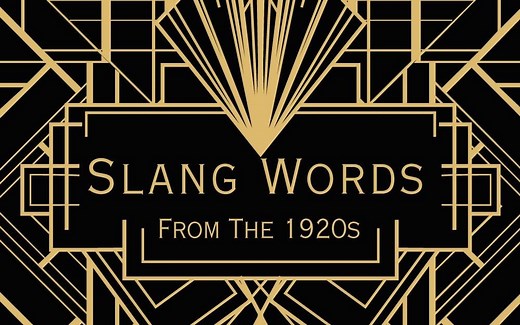 30 Slang Words from the 1920s That Are Worth Bringing Back