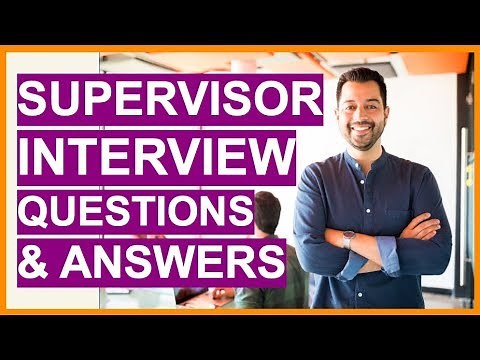 SUPERVISOR Interview Questions & Answers! How To PASS A Supervisor Interview!