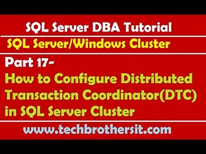 How to Configure Distributed Transaction Coordinator(DTC) in SQL Server Cluster - SQL Server DBA Tutorial