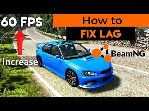BeamNG Drive - How to fix lag on a low end PC