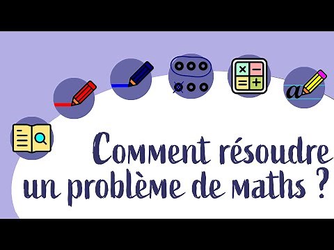 Comment bien résoudre un problème de mathématiques ?