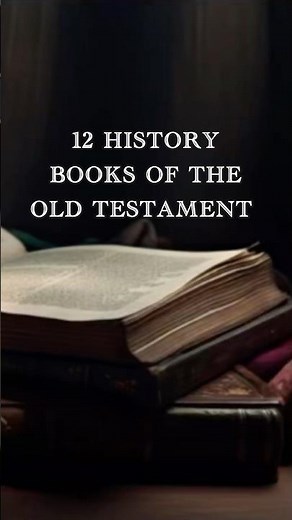 12 History Books of the Old Testament