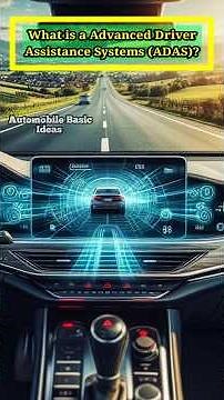 What is a Advanced Driver-Assistance Systems (ADAS)?