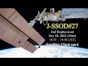 Small Satellites 2nd Deployment J-SSOD#27 from "Kibo" (Clark sat-1)「きぼう」から超小型衛星の放出
