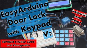 Arduino Door Lock with keypad   Solenoid / Relay and changeable code